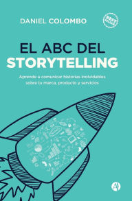 Title: El ABC del Storytelling, Author: Daniel Colombo