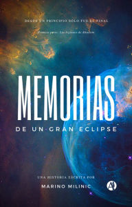 Title: Memorias de un gran eclipse, Author: Marino Milinic