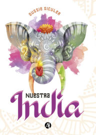 Title: Nuestra India, Author: Dussie Siculer