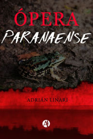 Title: Ópera paranaense, Author: Adrián Linari