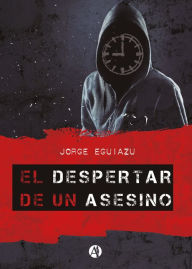 Title: El despertar de un asesino, Author: Jorge Eguiazu