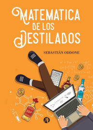Title: Matemática de los destilados, Author: Sebastián Oddone
