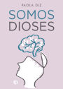 Somos dioses