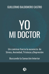 Title: Yo, mi doctor, Author: Guillermo Baldomero Castro