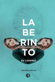 Title: Laberinto en Londres, Author: Verónica Médico