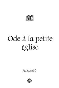 Title: Ode à la petite Église, Author: Azzabbúg
