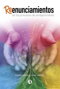 Title: Reenunciamientos en los procesos de envejecimiento, Author: Romina Lorenzo