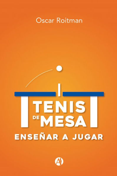Tenis de Mesa: Enseñar a jugar
