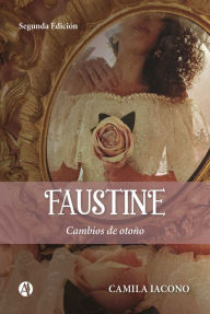 Title: FAUSTINE: Cambios de otoño, Author: Camila Iacono