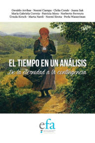 Title: El Tiempo en un Análisis: De la eternidad a la contingencia, Author: Norberto Ferreyra