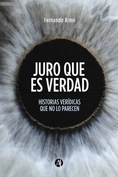 Juro que es verdad: Historias verídicas que no lo parecen