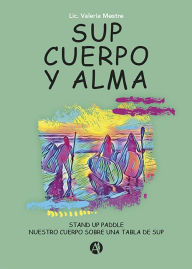 Title: Sup, cuerpo y alma, Author: Valeria Mestre