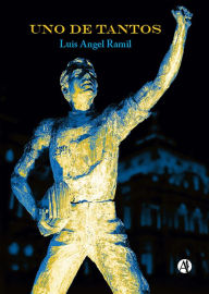 Title: Uno de Tantos, Author: Luis Ángel Ramil