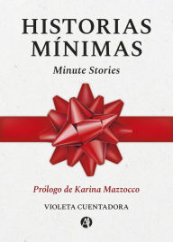 Title: Historias Mínimas / Minute Stories, Author: Violeta Cuentadora