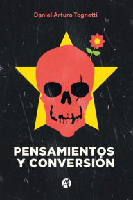 Title: Pensamientos y Conversión, Author: Daniel Arturo Tognetti