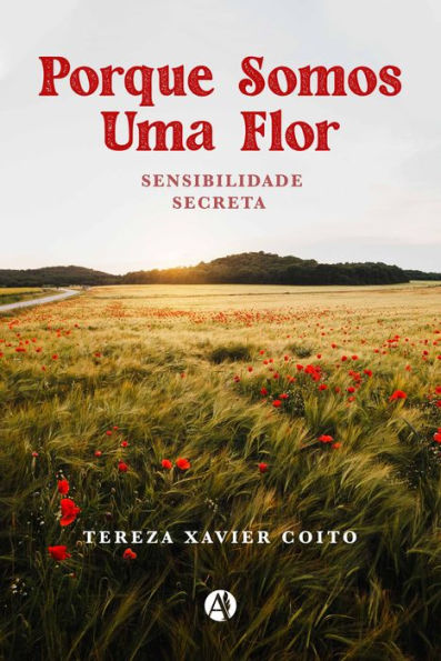 Porque Somos Uma Flor: Sensibilidade Secreta