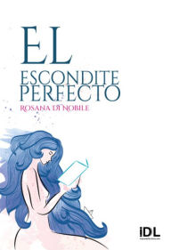 Title: El escondite perfecto, Author: Rosana Di Nobile