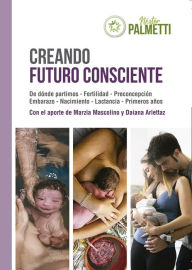 Title: Creando futuro consciente, Author: Néstor Palmetti
