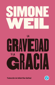 Title: La gravedad y la gracia, Author: Simone Weil