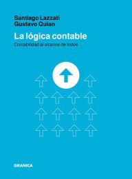 Title: La lógica contable: Contabilidad al alcance de todos, Author: Santiago Lazzati