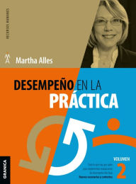 Title: Desempeño en la práctica. Vol. 2, Author: Martha Alles