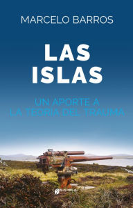 Title: Las islas: Un aporte a la teoría del trauma, Author: Marcelo Barros