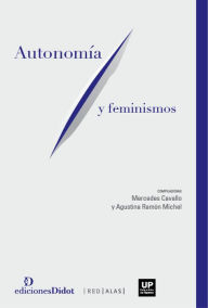 Title: Autonomía y feminismos, Author: Mercedes Cavallo