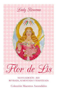 Title: Flor de Lis: Revisada, Aumentada y Tematizada, Author: Lady Rowena