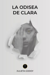 Title: La odisea de Clara, Author: Julieta Godoy