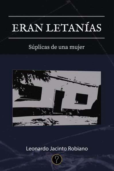 Eran letanías: Súplicas de una mujer