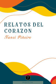 Title: Relatos del corazón, Author: Nanci Piñeiro
