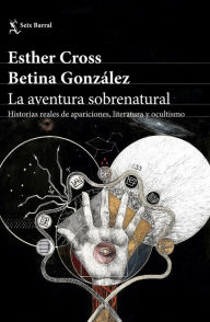 Title: La aventura sobrenatural, Author: Betina González