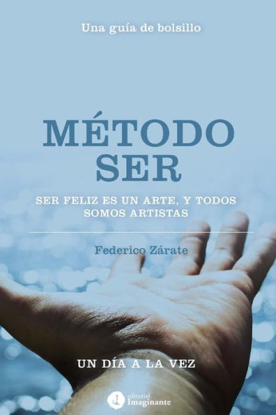 Método Ser: Ser feliz es un arte, y todos somos artistas