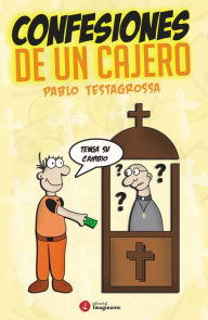 Title: Confesiones de un cajero, Author: Pablo Testagrossa