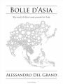 Bolle d'Asia: Racconti di dieci anni passati in Asia (2002-2012)