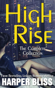 Title: High Rise (The Complete Collection), Author: Harper Bliss