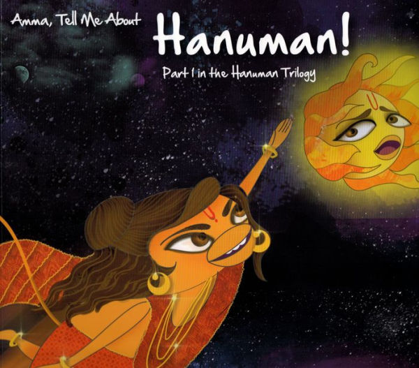 Amma, Tell Me About Hanuman!: Part 1 in the Hanuman Trilogy