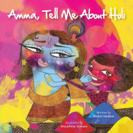 Title: Amma Tell Me About Holi!, Author: Bhakti Mathur