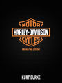 Harley Davidson: Behind the legend