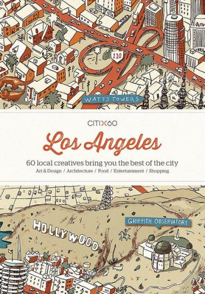 Citix60 - Los Angeles : 60 Creatives Show You the Best of the City