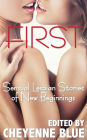 First: Sensual Lesbian Stories of New Beginnings