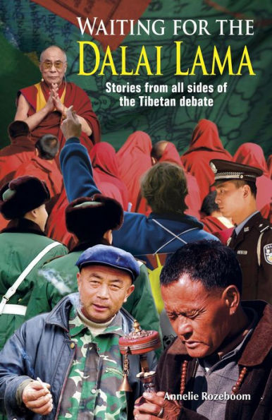 Waiting for the Dalai Lama: Stories from All Sides of the Tibetan Debate