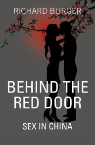Title: Behind the Red Door, Author: Richard Burger
