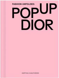 Title: Pop-Up Dior, Author: Fashionary