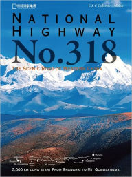 Title: National Highway No. 318 - The Scenic Road of Western China: The Scenic Road of Western China, Author: KWOK Shu-Fan