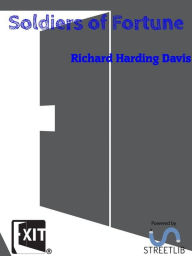 Title: Soldiers of Fortune, Author: Richard Harding Davis