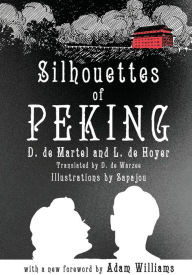 Title: Silhouettes of Peking, Author: D. de Martel