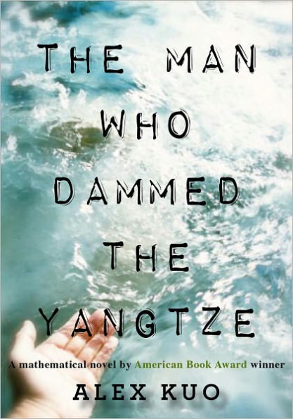 The Man Who Dammed the Yangtze: A Mathematical Novel