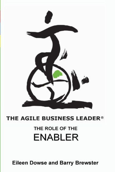 The Agile Business Leader: The Role of the Enabler