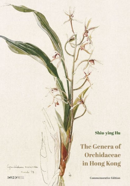 The Genera of Orchidaceae in Hong Kong: Commemorative Edition